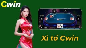 Xì Tố Cwin: Bí Quyết Chơi Đỉnh Cao Tại Sân Chơi Game Bài Uy Tín