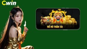 Cùng Tải Ngay Cwin Để Trải Nghiệm Top Game Thần Tài Nổi Bật Nhất!