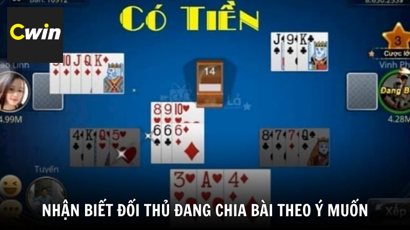 Dấu hiệu nhận biết đối thủ đang chia bài theo ý muốn