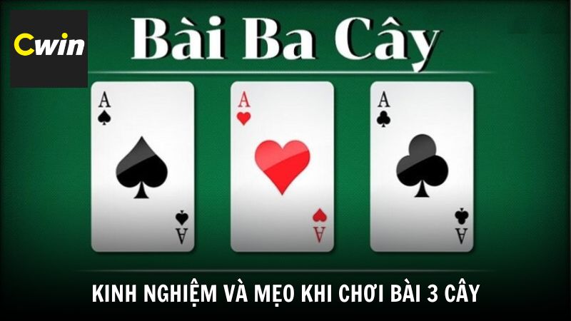 Kinh nghiệm và mẹo khi chơi bài 3 cây cho người mới