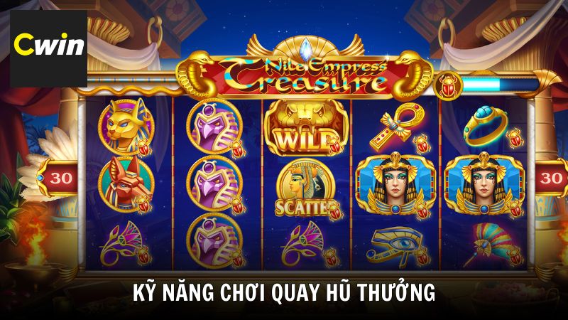 Kỹ năng chơi quay hũ thưởng ăn tiền cực chất