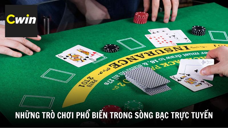 Những trò chơi phổ biến trong sòng bạc trực tuyến 2025