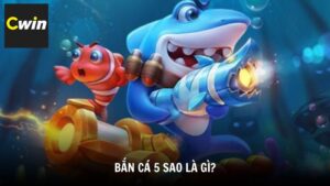 Bắn cá 5 sao là gì?