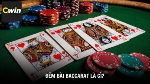 Đếm bài Baccarat là gì?