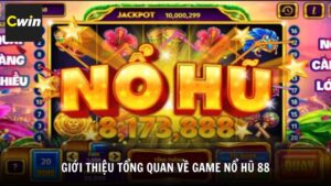 Giới thiệu tổng quan về game nổ hũ 88