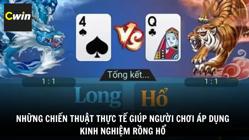 Những chiến thuật thực tế giúp người chơi áp dụng kinh nghiệm Rồng Hổ