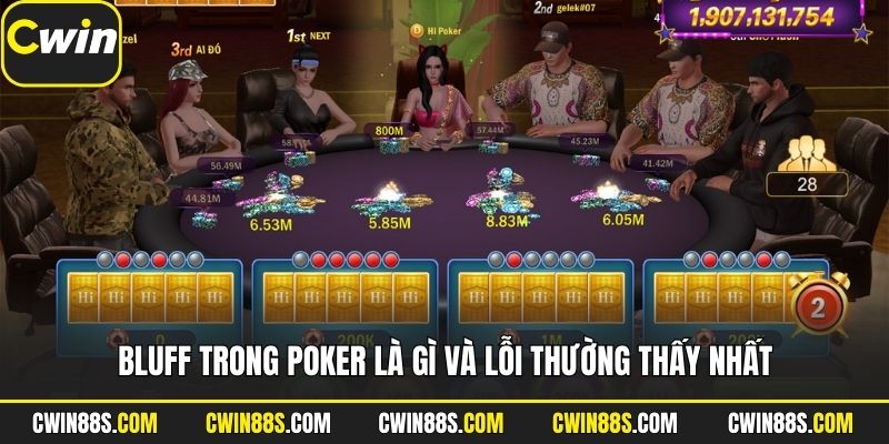 Bluff trong poker là gì và lỗi thường thấy nhất