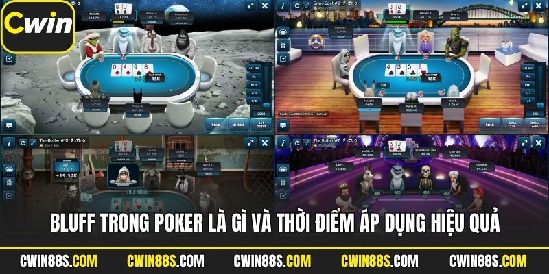 Bluff trong poker là gì và thời điểm áp dụng hiệu quả