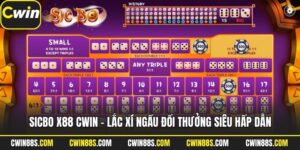 Sicbo X88 Cwin – Lắc Xí Ngầu Đổi Thưởng Siêu Hấp Dẫn